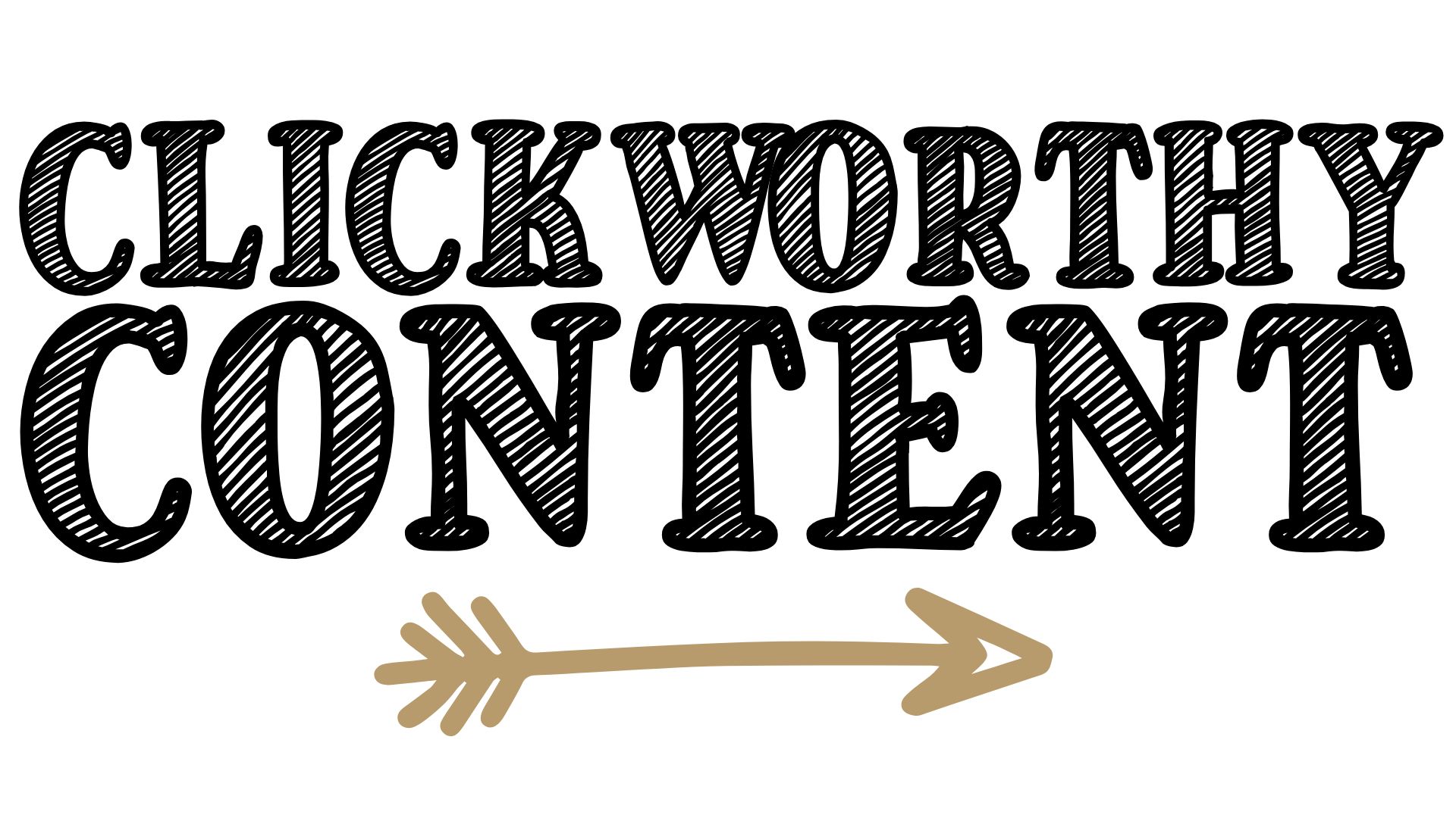 Clickworthy Content